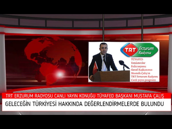 THE SUBJECT OF THE FUTURE TURKEY WAS HANDLED AT TRT ERZURUM RADIO
