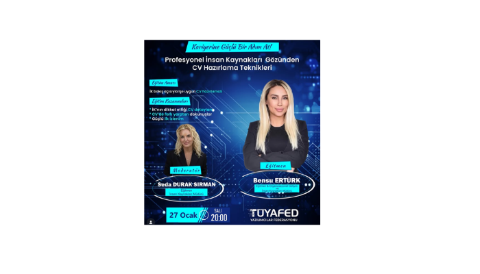 TÜYAFED İnsan Kaynakları Komitesi, “Profesyonel İnsan Kaynakları Gözünden CV Hazırlama Teknikleri” Etkinliğini 27 Ocak’ta Düzenliyor