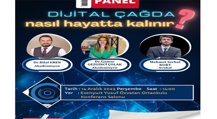 Dijital Çağda Nasıl hayatta kalınır? konuşmacı olarak katılacağız.