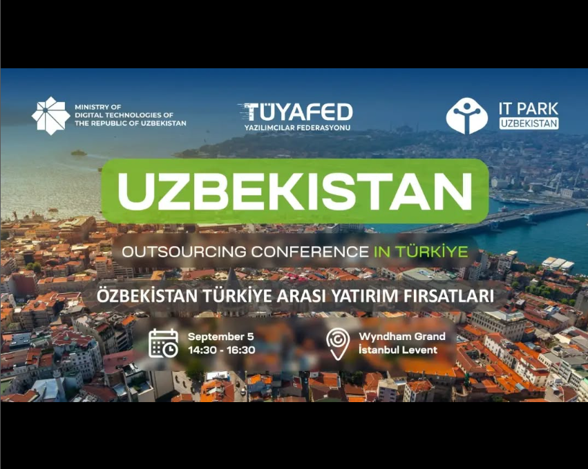 TÜYAFED ve ITPARK Özbekistan arasındaki iş birliği doğrultusunda 5 Eylül saat 14:30-16:30 arasında gerçekleştirecektir.